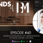 Episode 40:  Balancing Form & Function in Design with Maxim Gotsutsov of Germanhaus (Vancouver, BC)