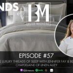 Episode 57: The Luxury Threads of Sleep with Jennifer Fay & Beth Chapdelaine of Linen Alley