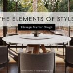 The Elements of Style Through Interior Design