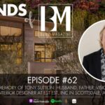 Episode 62: In Loving Memory of Tony Sutton: Husband, Father, Visionary, and Interior Designer at Est Est, Inc in Scottsdale, AZ